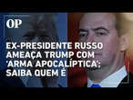 Quem é Dmitry Medvedev, ex-presidente da Rússia que ameaçou Trump com arma nuclear