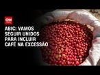 Com café na lista de tarifas, setor vê brecha para negociar com EUA | CNN NOVO DIA