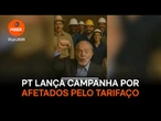 PT divulga campanha para apoiar produtores afetados pelo tarifaço