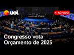 Congresso vota Orçamento de 2025 com superávit de R$ 15 bilhões; acompanhe a votação ao vivo