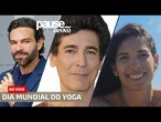 Dia Mundial do Yoga: programa PAUSE mergulha na história e benefícios da prática | PAUSE