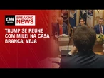 Fizemos progresso na América do Sul, afirma Trump em reunião com Milei | CNN 360°