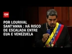 Análise: Há risco de escalada entre EUA e Venezuela | CNN PRIME TIME