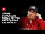 Análise: Os desafios para as democracias na América Latina | WW