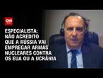 Especialista: Não acredito que a Rússia vai empregar armas nucleares contra os EUA ou a Ucrânia | WW