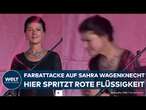 SAHRA WAGENKNECHT: Farbattacke! BSW-Gründerin bei Wahlkampfabschluss mit roter Flüssigkeit bespritzt