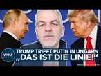 UKRAINE-KRIEG: Heikle Analyse! Trump trifft Putin in Ungarn! Das könnte dort passieren!