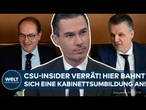 REGIERUNG: CSU-Insider verrät! Hier bahnt sich eine Kabinettsumbildung an!