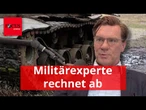 Militärexperte rechnet ab: „Wir kippen Milliarden in nicht funktionierendes System“