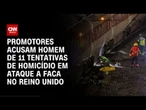 Homem de 32 anos é acusado pela tentativa de homicídio de 11 pessoas no Reino Unido | CNN NOVO DIA