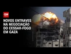 Hamas diz que não faz sentido continuar negociações por cessar-fogo | CNN NOVO DIA