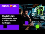 Claude Design: depois de programadores, Anthropic coloca designers na mira