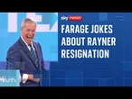 Farage opens Reform UK party conference with jibes aimed at Labour Party as Angela Rayner resigns