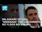 Flávio Bolsonaro: pai está indignado com julgamento no STF e turma suspeita | O POVO News
