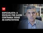 Especialista: A escolha por Gleisi contraria expectativas | WW