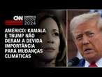 Américo: Kamala e Trump não deram a devida importância para mudanças climáticas | CNN NOVO DIA