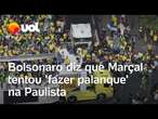 Bolsonaro critica Marçal por tentar subir em trio durante ato na Paulista