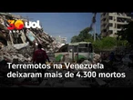 Terremotos na Venezuela: novo balanço revela que número de mortos aumentou