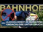 DEUTSCHLAND: Alkoholverbot – Wohnungslosenhilfe schlägt Alarm! Obdachlose könnten den Preis zahlen!
