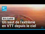 Bulgarie : un saut en VTT depuis une montgolfière, nouveau record de l’extrême • FRANCE 24