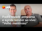 Padre invade programa e agride locutor ao vivo: 'Velho mentiroso'; ouça áudio