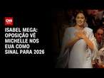 Isabel Mega: Oposição vê Michelle nos EUA como sinal para 2026 | CNN NOVO DIA