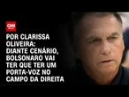 Análise: Diante cenário, Bolsonaro vai ter que ter um porta-voz no campo da direita | BASTIDORES CNN