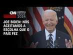 Joe Biden: Nós aceitamos a escolha que o país fez | BASTIDORES CNN