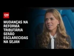 Colegiado da AGU propõe consenso em reforma tributária | CNN PRIME TIME