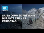 Quais medidas preventidas são orientadas para quem vai fazer turismo de aventura? | O POVO News