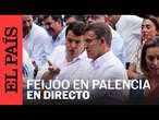 DIRECTO | Feijóo visita Palencia junto a Mañueco | EL PAÍS