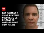 PF demonstra insatisfação com conteúdo de proposta de delação de Vorcaro | LIVE CNN