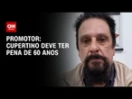 Caso Cupertino: Expectativa é que pena seja de 60 anos, diz promotor | LIVE CNN