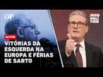 Vitórias da esquerda na Europa, férias de Sarto e início das convenções | Jogo Político