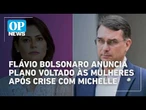 Flávio Bolsonaro anuncia plano voltado às mulheres após crise com Michelle | OP NEWS