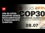 CNN Talks debate desafios para regulamentação e financiamento climático | LIVE CNN