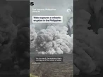 Video captures volcanic eruption in the Philippines