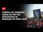 Funeral de Ali Khamenei é concluído no Irã | LIVE CNN