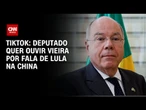 Deputado quer ouvir Mauro Vieira por fala de Lula sobre o TikTok | CNN 360°
