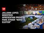 Julliana Lopes: Ministros apresentam projeto para atrair “novo eleitor” | CNN ARENA