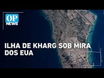Irã ameaça resposta militar após Trump citar ofensiva contra Ilha de Kharg | #OP News