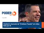 Haddad é chamado de “Cristiano Taxado” em vídeo feito por IA