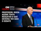 Professor: Biden agora tenta resgatar o que deveria ter sido o debate | CNN PRIME TIME