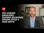 Eduardo Bolsonaro à CNN: Enviarei ofício a Hugo Motta para justificar mandato | CNN ARENA