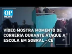 Vídeo mostra correria de alunos após ataque a tiros em escola de Sobral | O POVO NEWS
