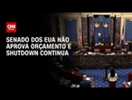 Shutdown: Senado dos EUA não aprova orçamento e paralisação continua | CNN 360°
