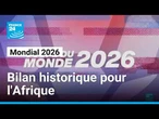 Mondial 2026 : neuf pays africains qualifiés en 16e de finale, un bilan historique ! • FRANCE 24