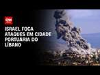 Israel foca ataques em cidade portuária no Líbano | LIVE CNN