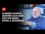 Governo Lula quer foco em renda, social e segurança | LIVE CNN