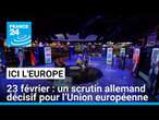 23 février : un scrutin allemand décisif pour l’Union européenne • FRANCE 24